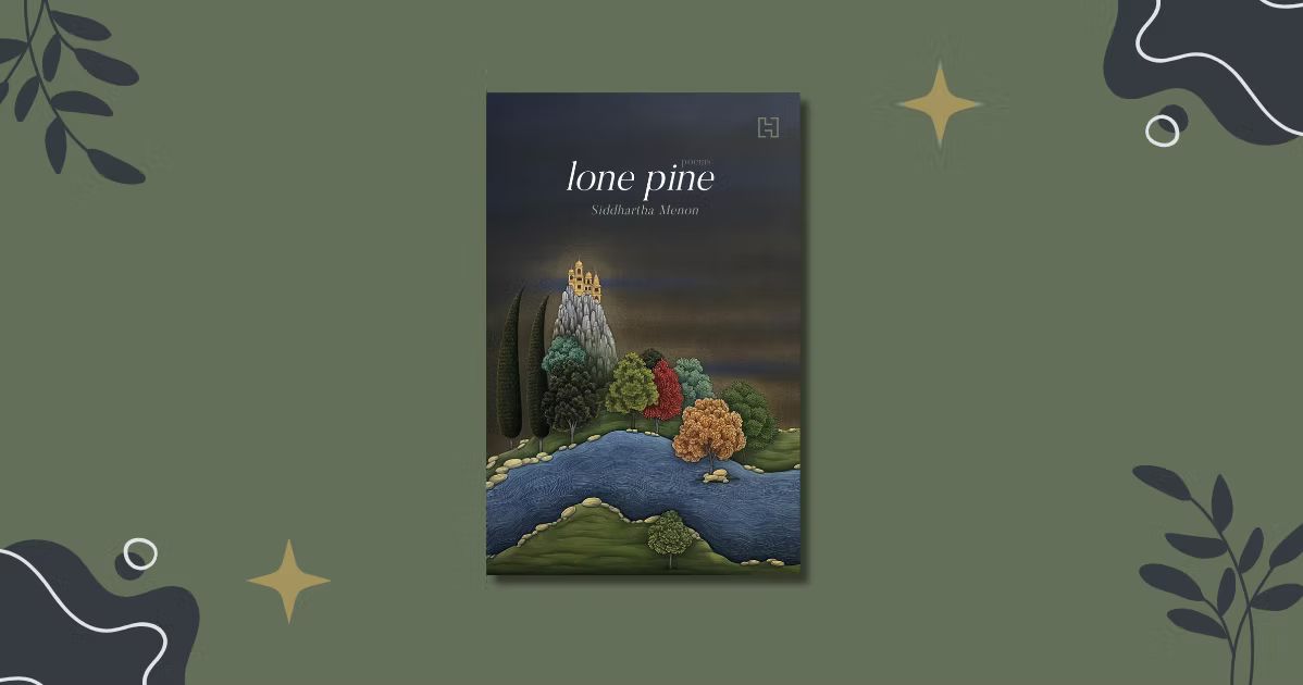 A Geography of Displacement: Siddhartha Menon's Lone Pine