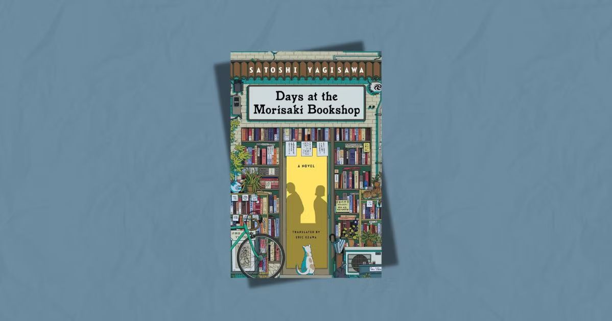 Footnotes of Life: A Review of ‘Days at the Morisaki Bookshop by Satoshi Yagisawa’